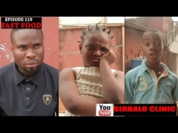 Video: SIRBALO CLINIC - FAST FOOD (SEASON 119)
